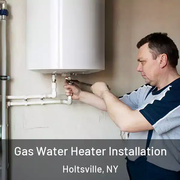  Gas Water Heater Installation Holtsville, NY