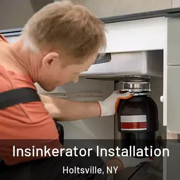  Insinkerator Installation Holtsville, NY